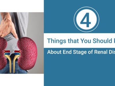 4 Things that You Should Know about End Stage of Renal Disease