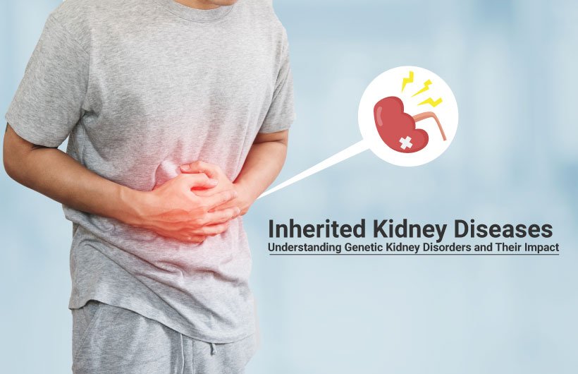 Inherited-Kidney-Diseases-Understanding-Genetic-Kidney-Disorders-and-Their-Impact