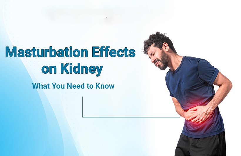 Masturbation Effects on Kidney