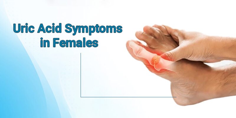 Uric Acid Symptoms in Females