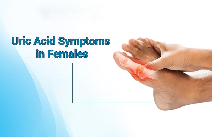 Uric Acid Symptoms in Females