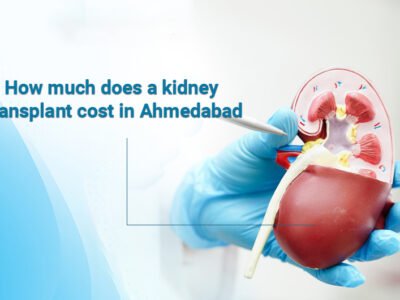How much is a kidney transplant cost in Ahmedabad