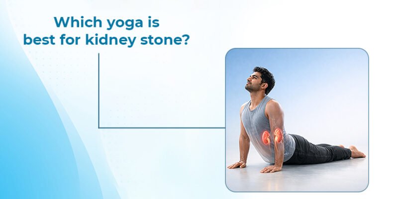 Which yoga is best for kidney stone