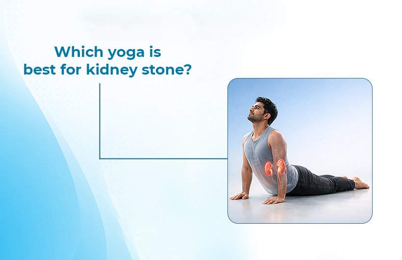 Which yoga is best for kidney stone