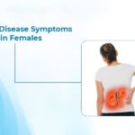Kidney Disease Symptoms in Females