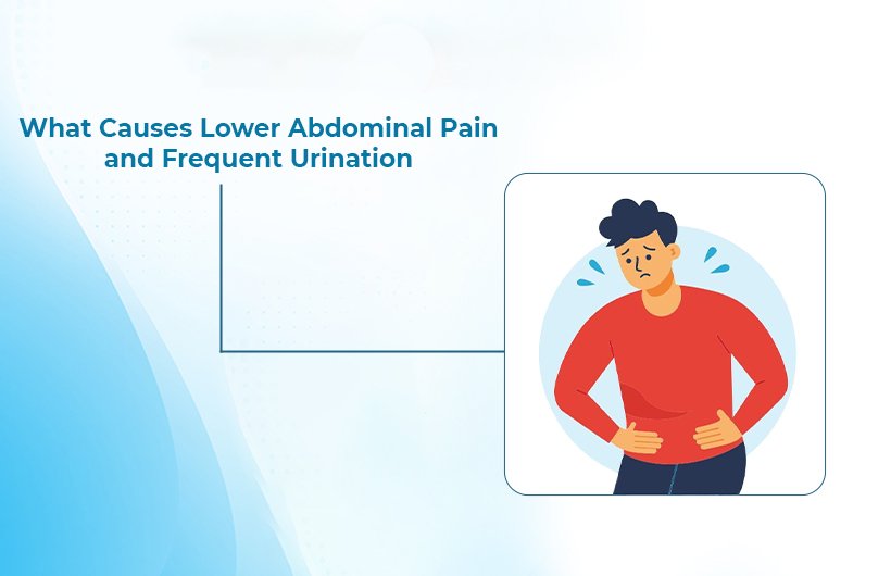 Lower Abdominal Pain and Frequent Urination