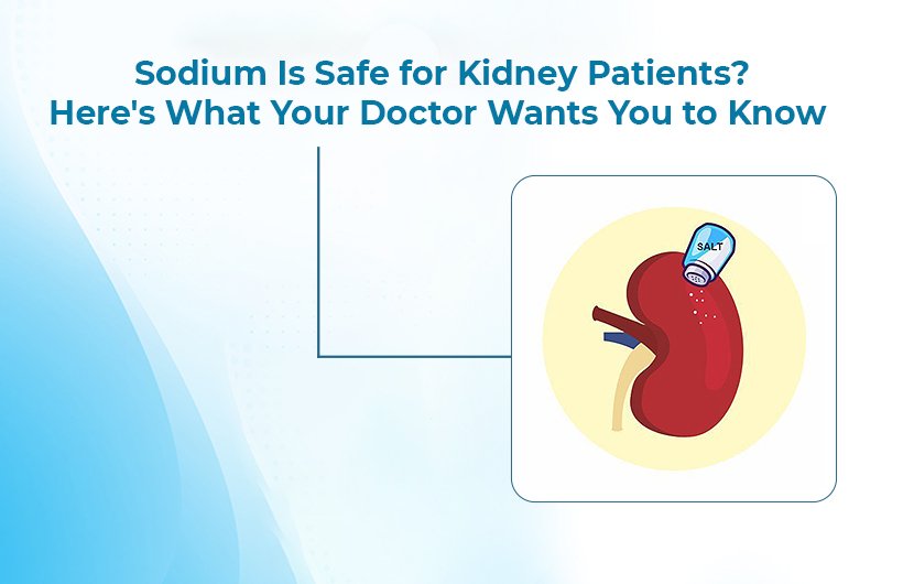 Sodium Is Safe for Kidney Patients
